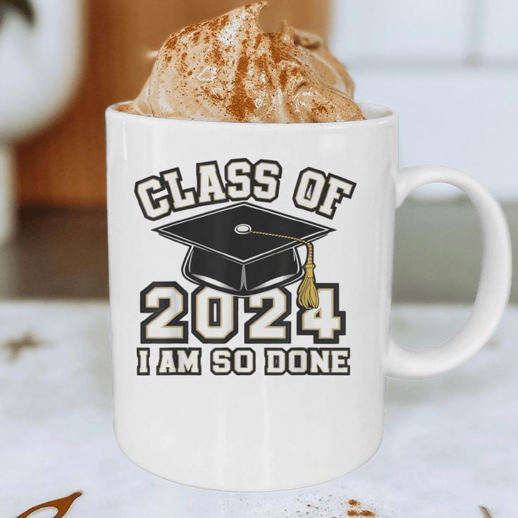 I'm Done With Class Of 2024 Graduation Done Class Of 2024 Graphic Print Coffee Mug
