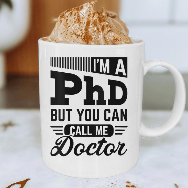 I'm A PhD Call Me Doctor Doctorate Degree Graduation Graphic Print Coffee Mug