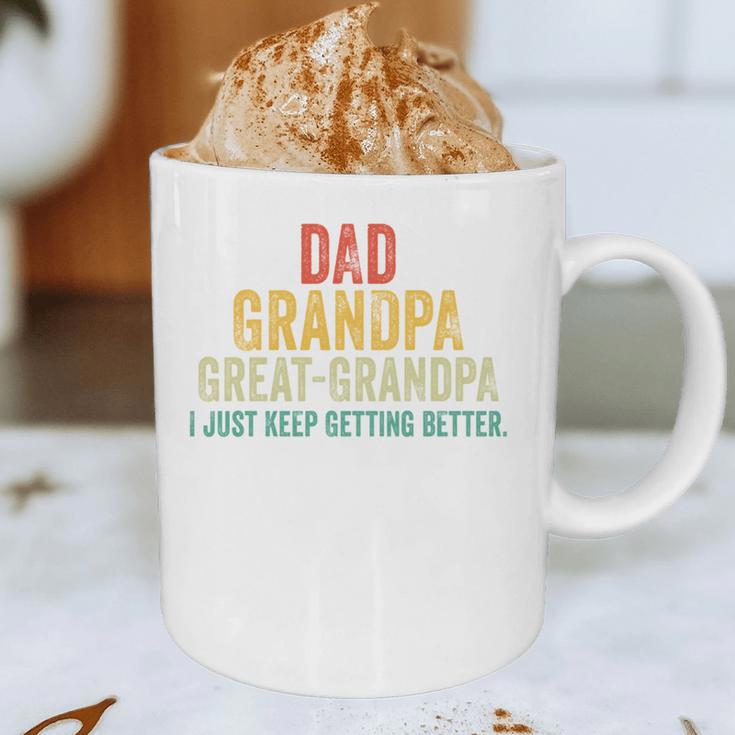I Just Keep Getting Better Dad Grandpa Great Grandpa Vintage Graphic Print Coffee Mug
