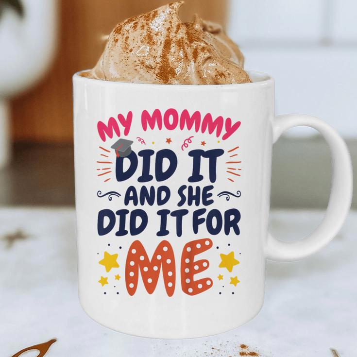 Kids My Mommy Did It Graduation Mom Graduate Graphic Print Coffee Mug