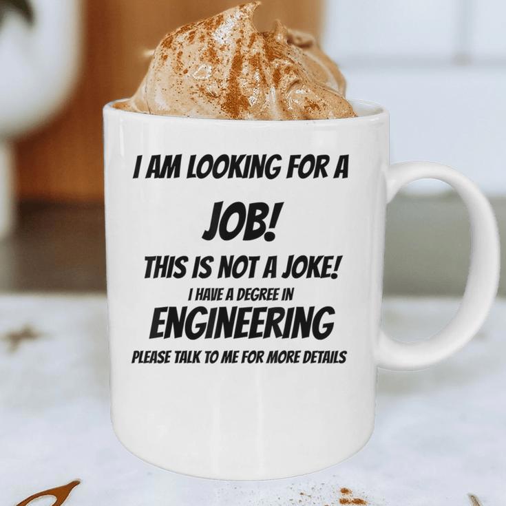 I Am Looking For A Job ENGINEERING Graduation Graphic Print Coffee Mug