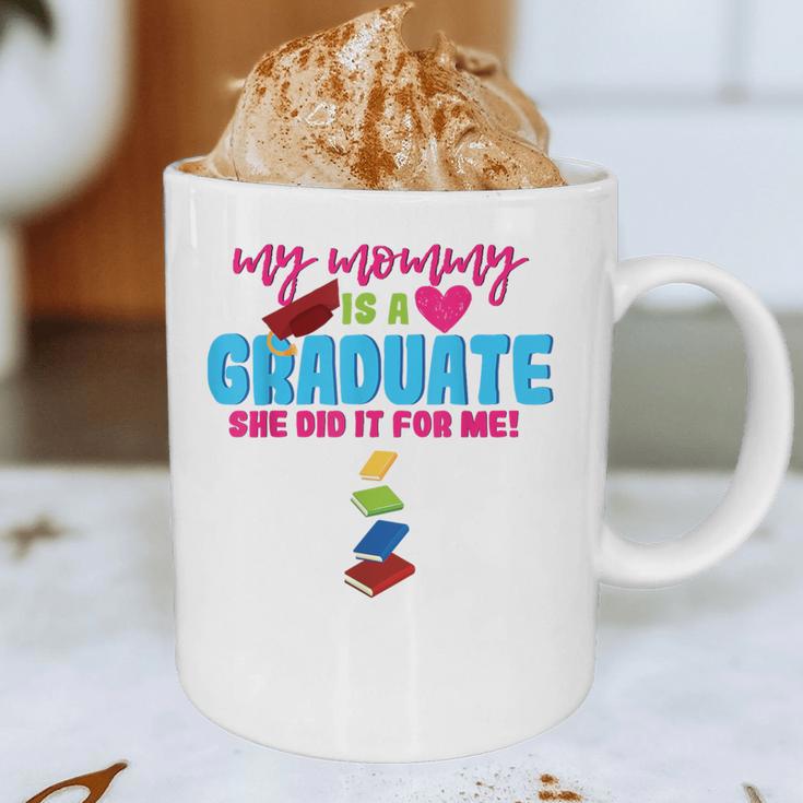 My Mommy Is A Graduate Proud Son Daughter T-Shirt Graduation Graphic Print Coffee Mug