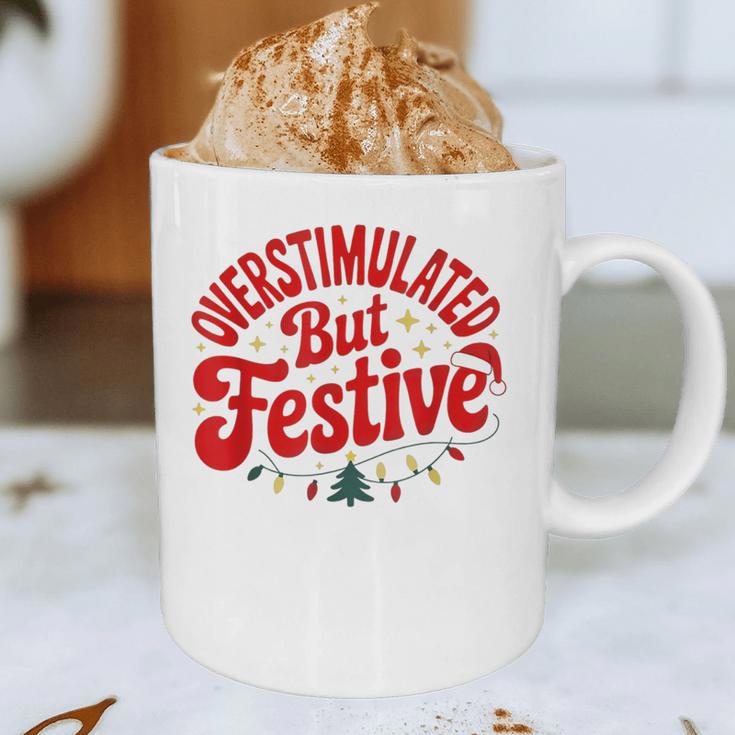 Overstimulated But Festive – Christmas Introvert Humor Graphic Print Coffee Mug Overstimulated But Festive – Christmas Introvert Humor Graphic Print Coffee Mug