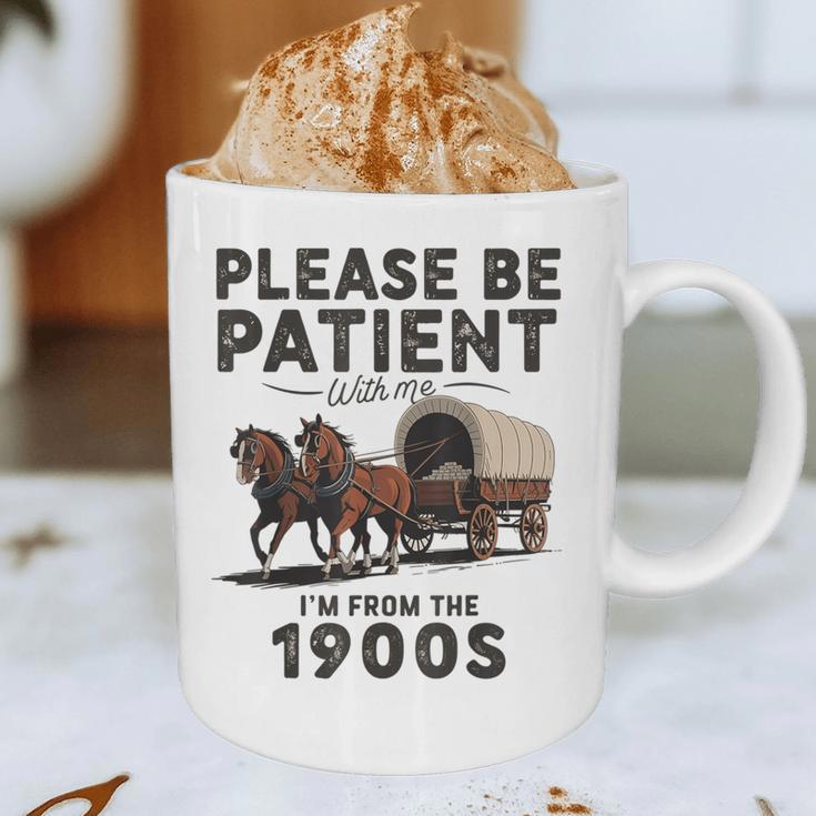 Be Patient With Me I'm From The 1900s Horse-Drawn Wagon Graphic Print Coffee Mug Be Patient With Me I'm From The 1900s Horse-Drawn Wagon Graphic Print Coffee Mug