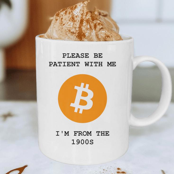 Please Be Patient With Me I'm From The 1900s Bitcoin Premium Graphic Print Coffee Mug