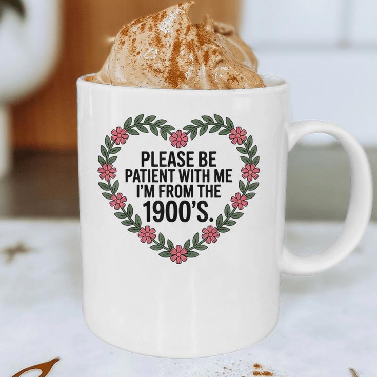 Please Be Patient With My I'm From The 1900s Graphic Print Coffee Mug