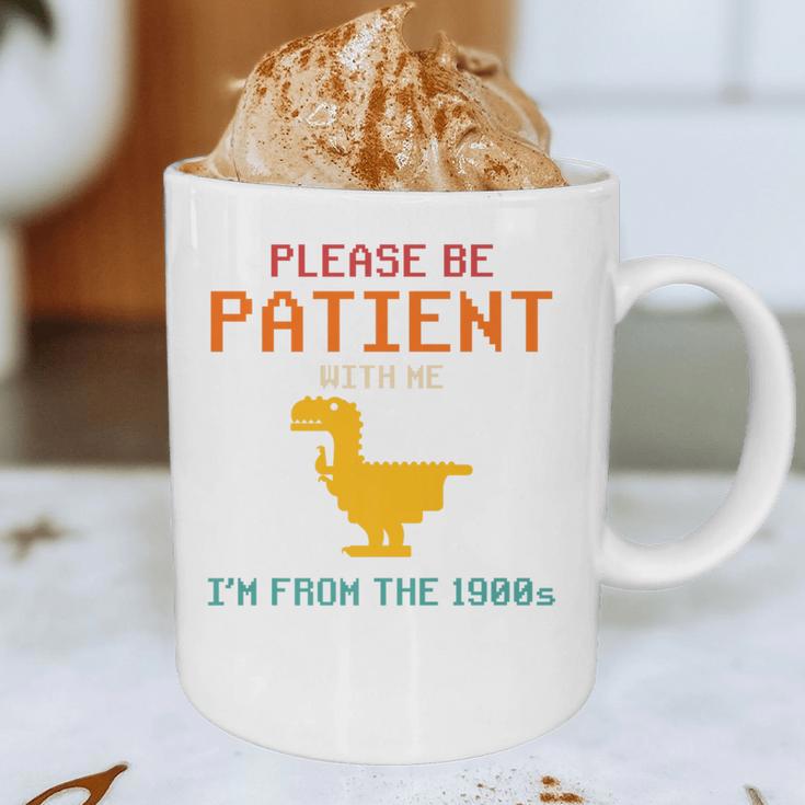 Please Be Patient With Me I'm From The 1900s Dinosaur Premium Graphic Print Coffee Mug