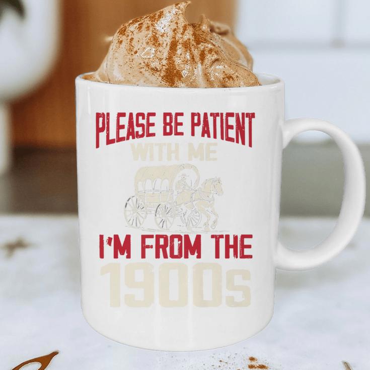 Please Be Patient With Me I'm From The 1900s Grandma Grandpa Premium Graphic Print Coffee Mug Please Be Patient With Me I'm From The 1900s Grandma Grandpa Premium Graphic Print Coffee Mug