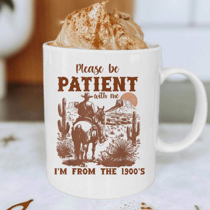 Please Be Patient With Me I'm From The 1900s Quote Graphic Print Coffee Mug