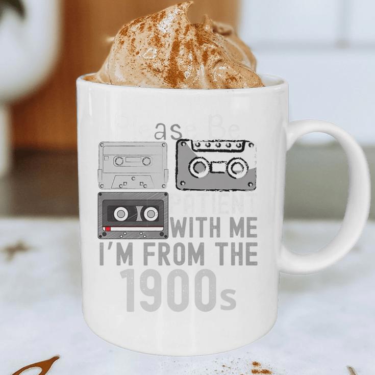 Please Be Patient With Me I'm From The 1900s Retired Fathers Premium Graphic Print Coffee Mug Please Be Patient With Me I'm From The 1900s Retired Fathers Premium Graphic Print Coffee Mug