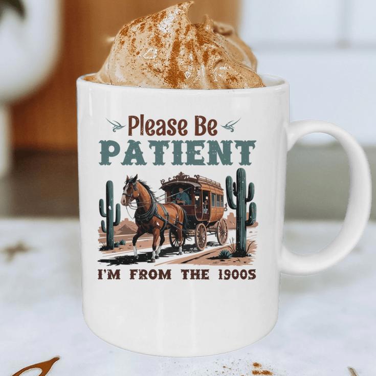 Please Be Patient I'm From The 1900s Stagecoach Western Vint Graphic Print Coffee Mug