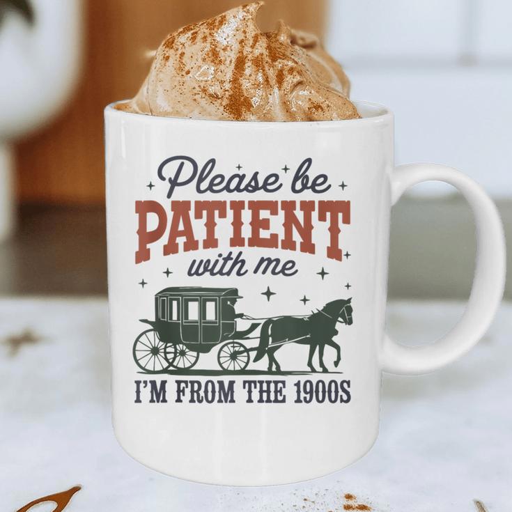 Please Be Patient I'm From The 1900s Throwback Graphic Print Coffee Mug