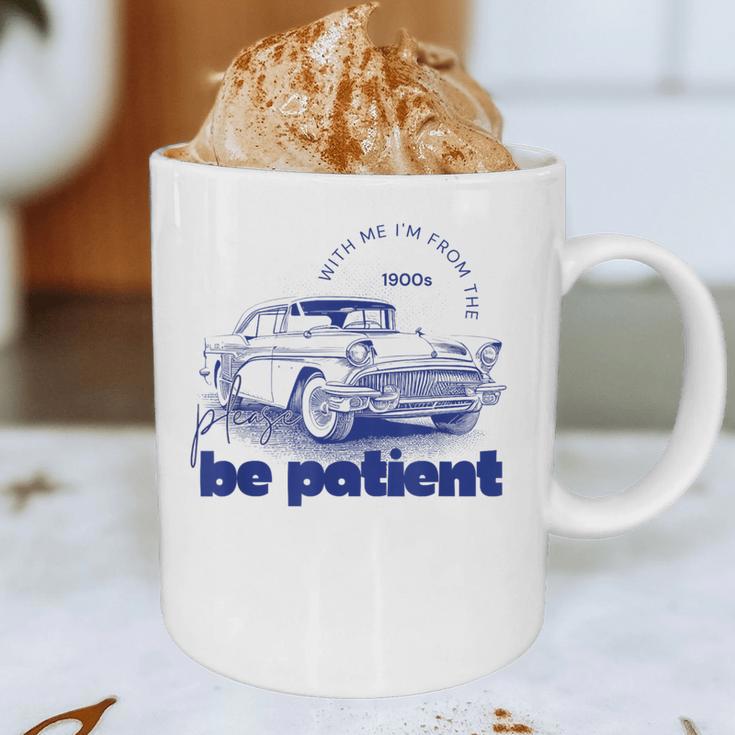 Please Be Patient With Me I'm From The 1900s Vintage Car Graphic Print Coffee Mug