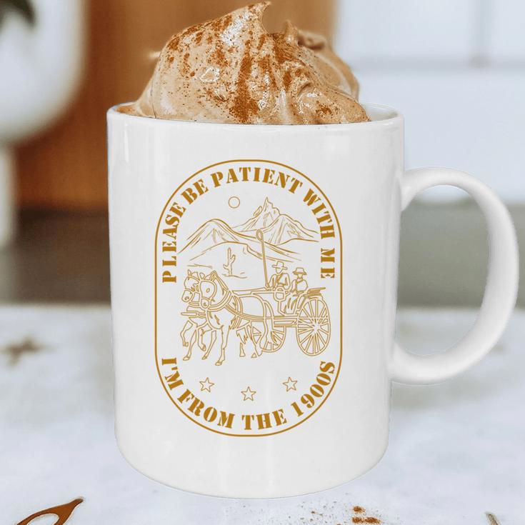 Please Be Patient I'm From The 1900s Vintage Country Gag Tee Graphic Print Coffee Mug