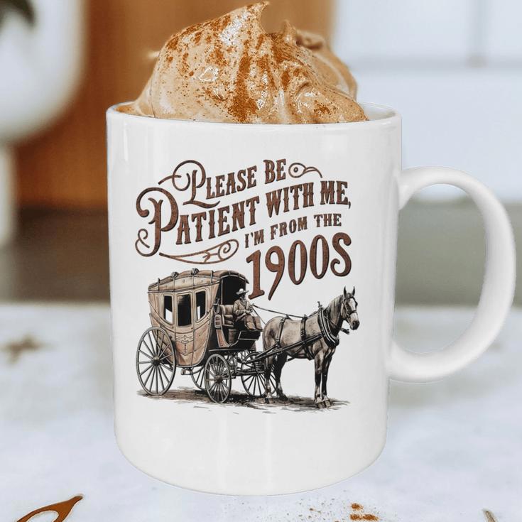 Please Be Patient With Me I'm From The 1900s Vintage Funny Graphic Print Coffee Mug Please Be Patient With Me I'm From The 1900s Vintage Funny Graphic Print Coffee Mug