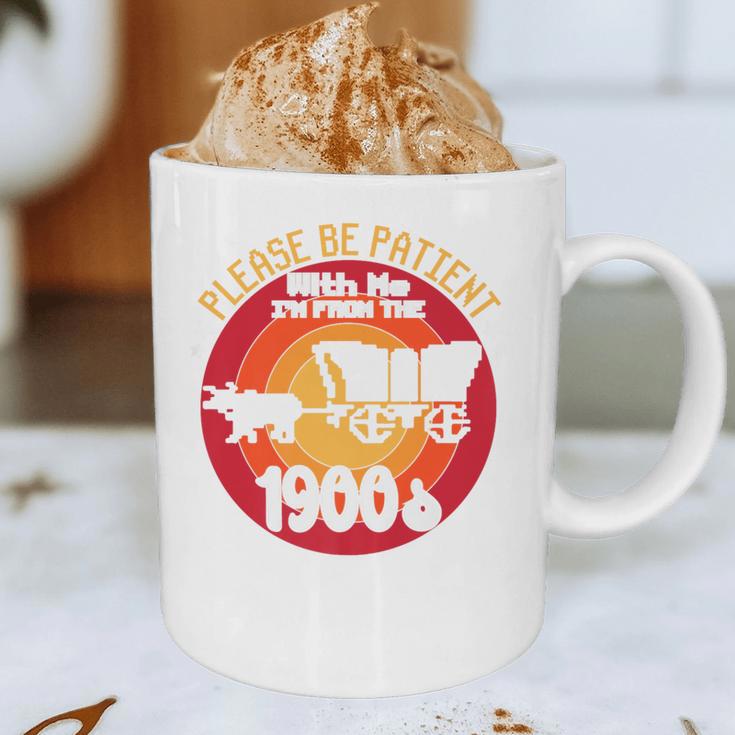 Please Be Patient With Me I'm From The 1900s Vintage Meme Premium Graphic Print Coffee Mug Please Be Patient With Me I'm From The 1900s Vintage Meme Premium Graphic Print Coffee Mug