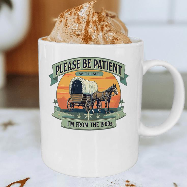 Please Be Patient With Me I'm From The 1900s Women Men Premium Graphic Print Coffee Mug Please Be Patient With Me I'm From The 1900s Women Men Premium Graphic Print Coffee Mug