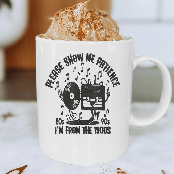 Please Show Me Patience I'm From The 1900s Vintage CASSETTE Graphic Print Coffee Mug Please Show Me Patience I'm From The 1900s Vintage CASSETTE Graphic Print Coffee Mug