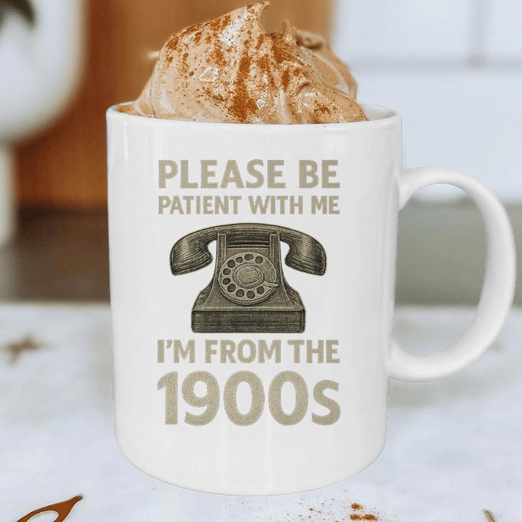 Retro Vintage Please Be Patient With Me I'm From The 1900s Premium Graphic Print Coffee Mug Retro Vintage Please Be Patient With Me I'm From The 1900s Premium Graphic Print Coffee Mug