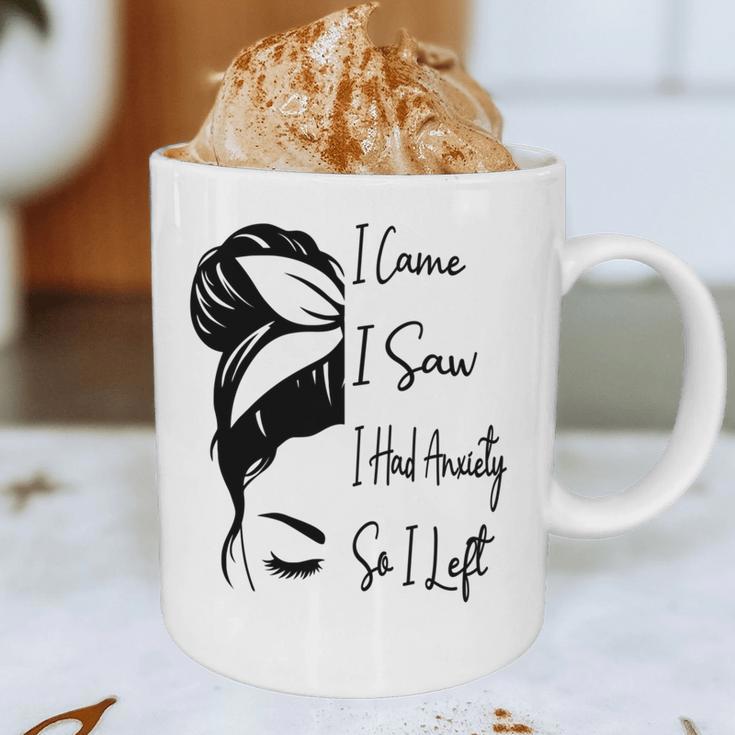 I Came I Saw I Had Anxiety So I Left Messy Bun Introvert Graphic Print Coffee Mug I Came I Saw I Had Anxiety So I Left Messy Bun Introvert Graphic Print Coffee Mug