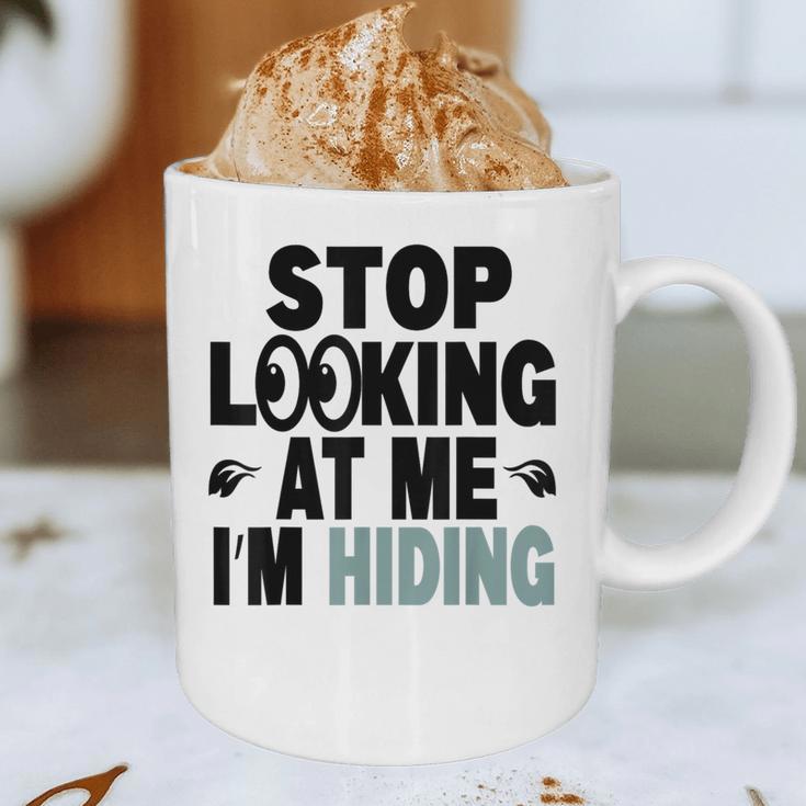 Stop Looking At Me I’m Hiding Sarcastic Introvert Joke Graphic Print Coffee Mug Stop Looking At Me I’m Hiding Sarcastic Introvert Joke Graphic Print Coffee Mug