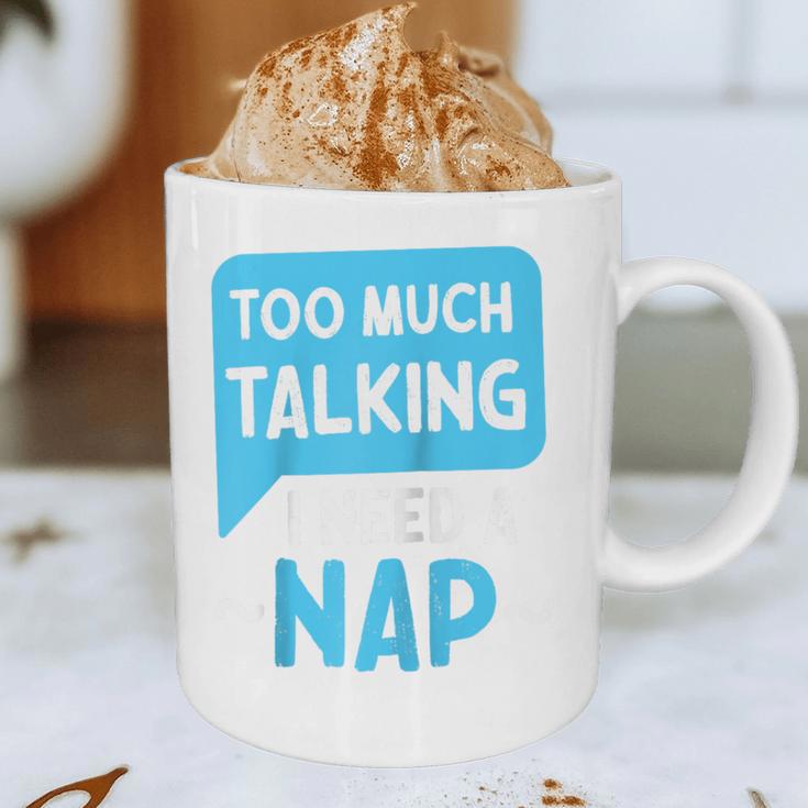 Too Much Talking I Need A Nap For Introverts Raglan Baseball Tee Graphic Print Coffee Mug Too Much Talking I Need A Nap For Introverts Raglan Baseball Tee Graphic Print Coffee Mug