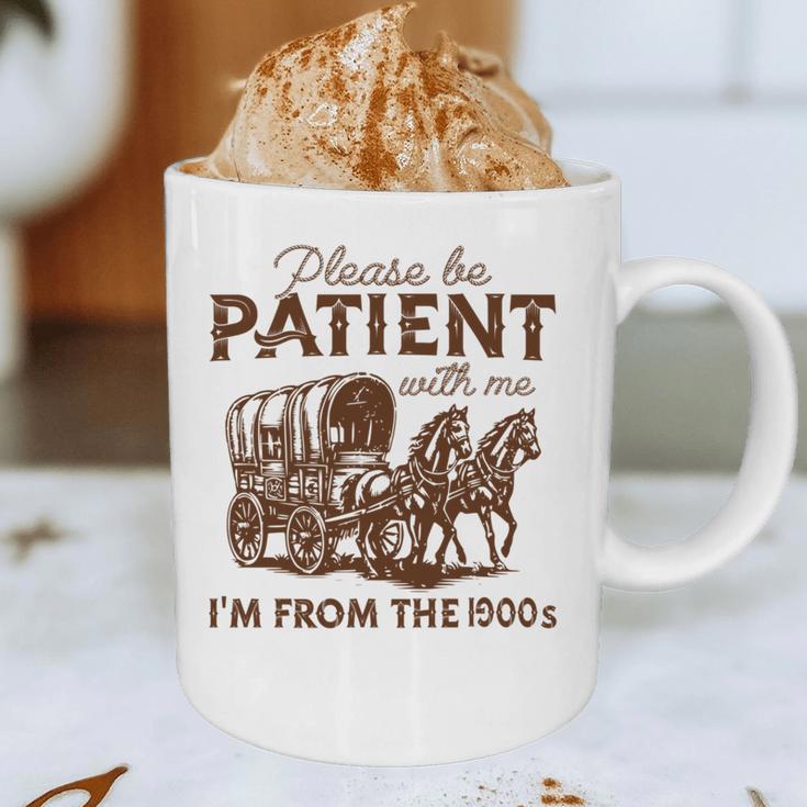 Vintage Please Be Patient With Me I'm From The 1900s Western Graphic Print Coffee Mug Vintage Please Be Patient With Me I'm From The 1900s Western Graphic Print Coffee Mug