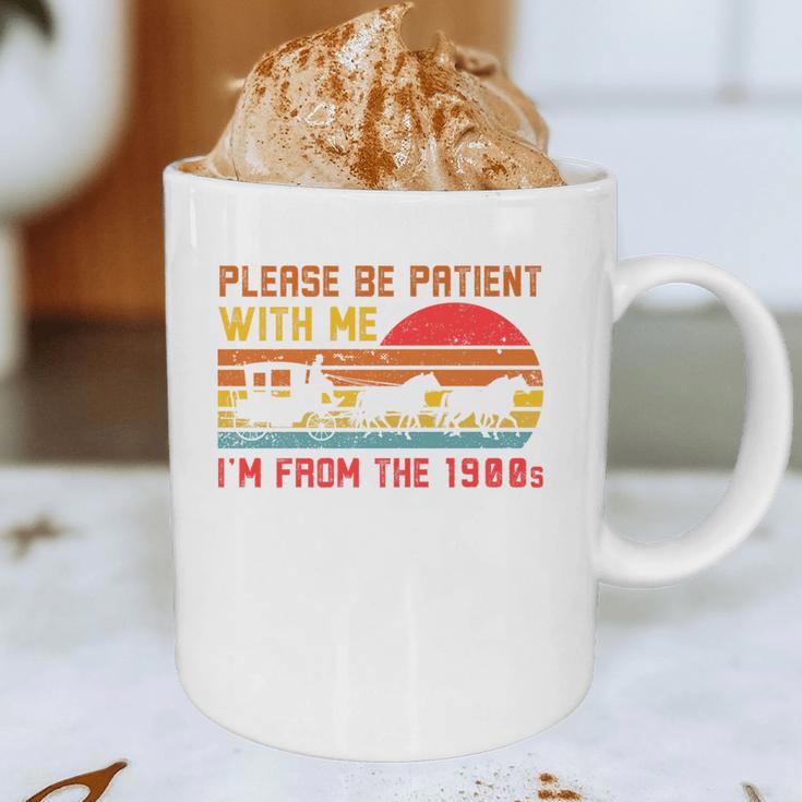 Vintage Retro Please Be Patient With Me I'm From The 1900s Premium Graphic Print Coffee Mug Vintage Retro Please Be Patient With Me I'm From The 1900s Premium Graphic Print Coffee Mug