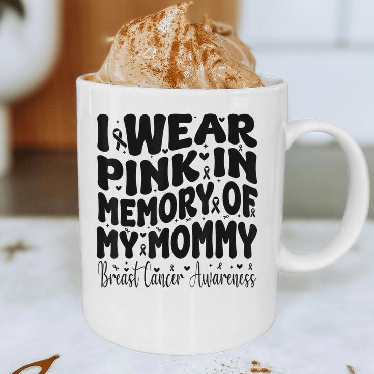 I Wear Pink In Memory Of My Mommy Breast Cancer Awareness Graphic Print Coffee Mug I Wear Pink In Memory Of My Mommy Breast Cancer Awareness Graphic Print Coffee Mug