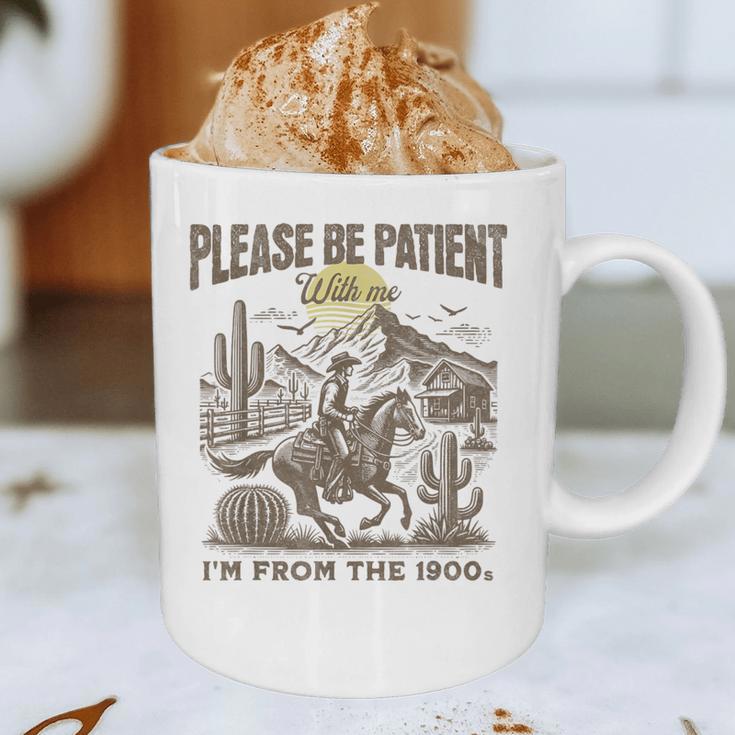 Western Please Be Patient With Me I'm From The 1900s Graphic Print Coffee Mug