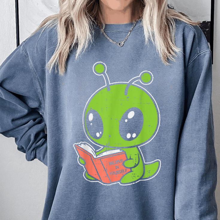 Alien Reading Book Believe In Yourself Kids Women Men Comfort Colors Sweatshirt