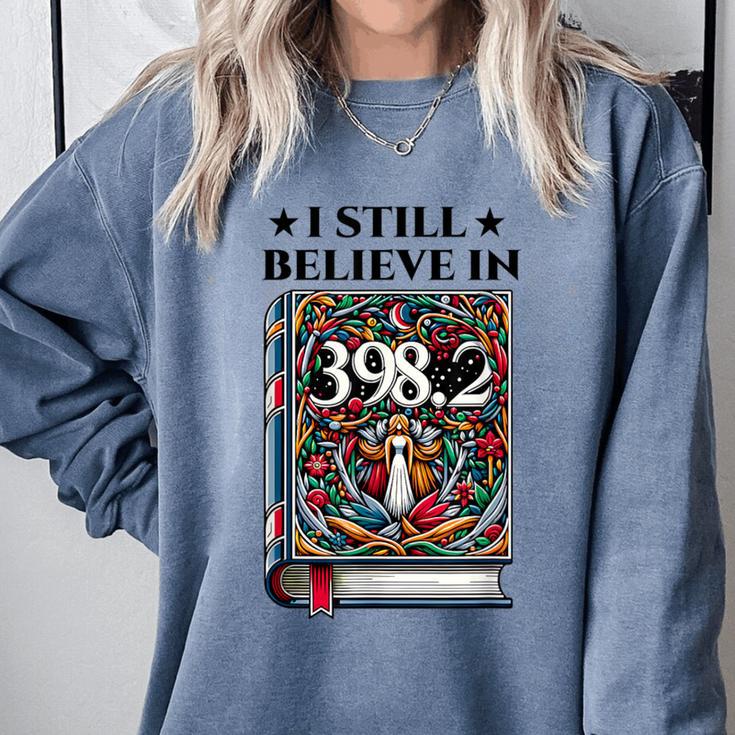 I Still Believe In 3982 Section Fairy Tale Book Lover Comfort Colors Sweatshirt