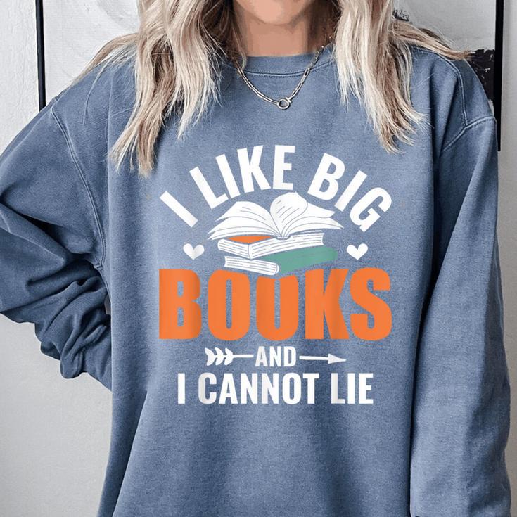 I Like Big Books I Cannot Lie School Librarian Book Lover Comfort Colors Sweatshirt