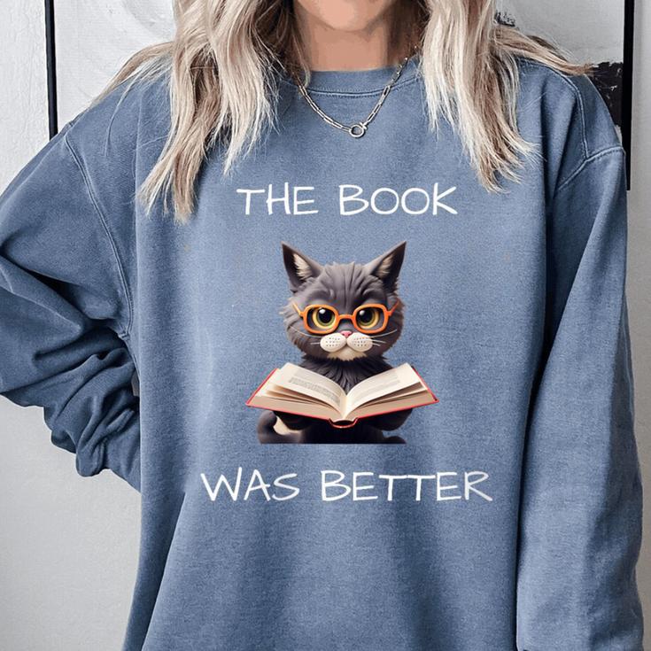 The Book Was Better Literature Teacher Reading Cat Lover Comfort Colors Sweatshirt The Book Was Better Literature Teacher Reading Cat Lover Comfort Colors Sweatshirt