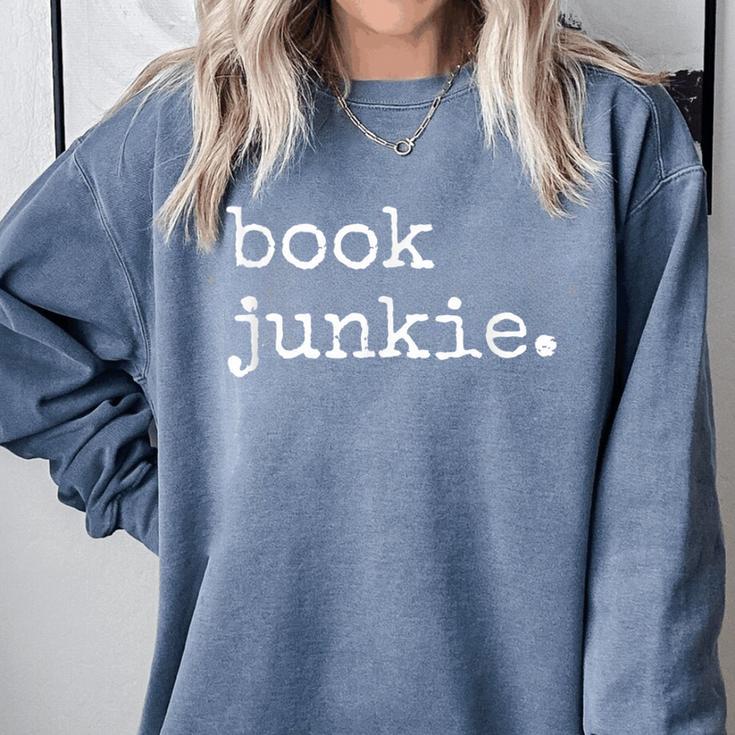 Book Junkie Reading Shirts Comfort Colors Sweatshirt