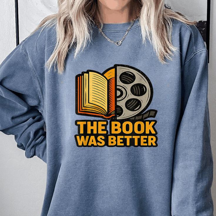 Book Love Scene The Book Was Better Bookworm Vibes Comfort Colors Sweatshirt