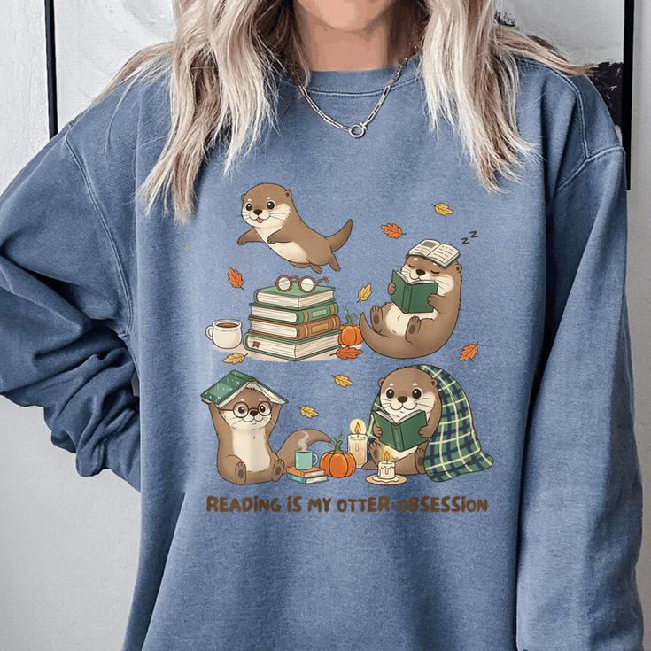 Book Lover Bookish Bookworm Reading Is My Otter-Obsession Comfort Colors Sweatshirt