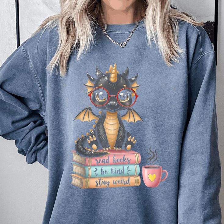 Book Lover Stay Weird Be Kind Read Books Baby Dragon Comfort Colors Sweatshirt