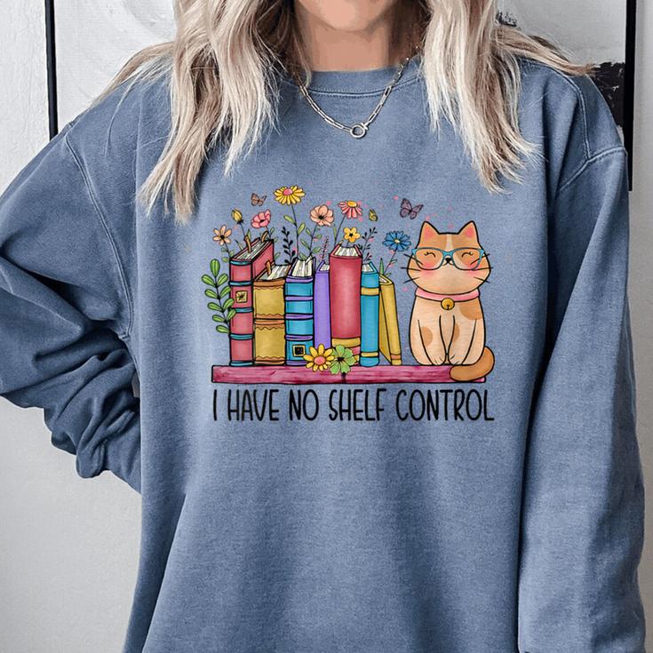 Book Lovers I Have No Shelf Control Comfort Colors Sweatshirt