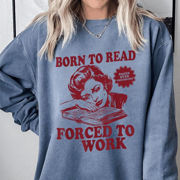 Book Readers Forced To Work Sadness Comfort Colors Sweatshirt
