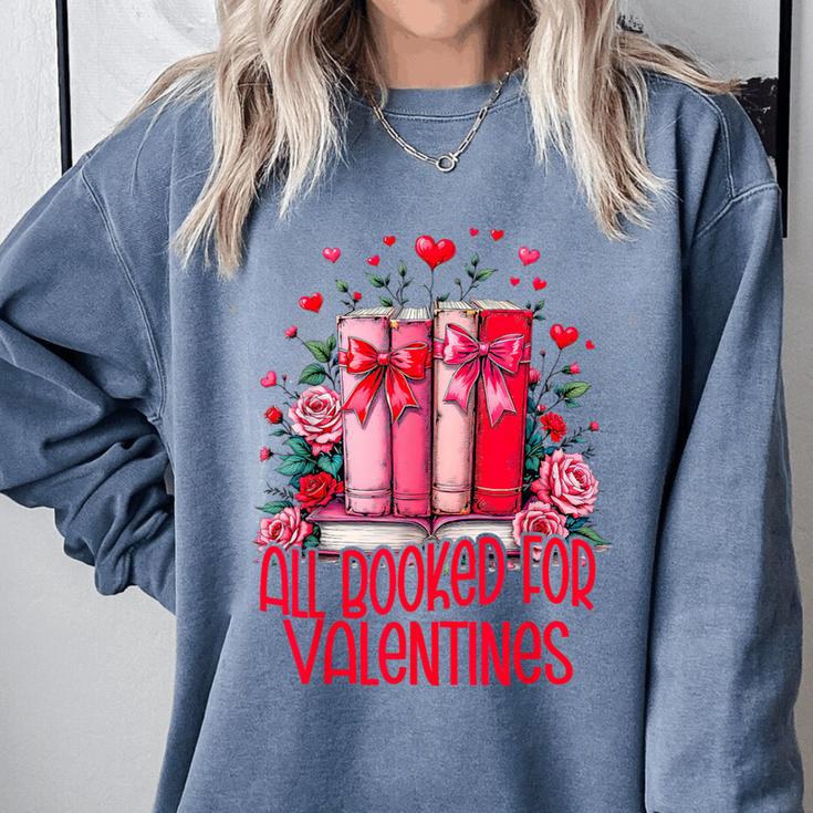 All Booked For Valentines Book Lovers Teacher Valentines Comfort Colors Sweatshirt