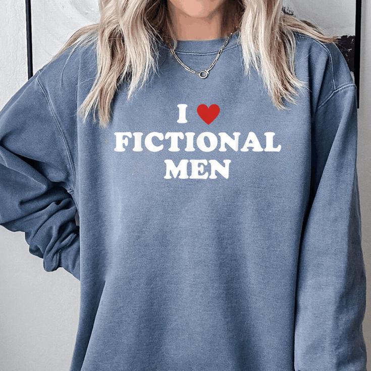 Bookish Quote Reading Lover I Love Fictional Men Comfort Colors Sweatshirt