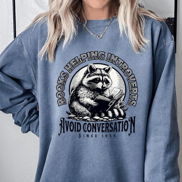 Books Helping Introvert Avoid Conversation Since 1454 Comfort Colors Sweatshirt Books Helping Introvert Avoid Conversation Since 1454 Comfort Colors Sweatshirt