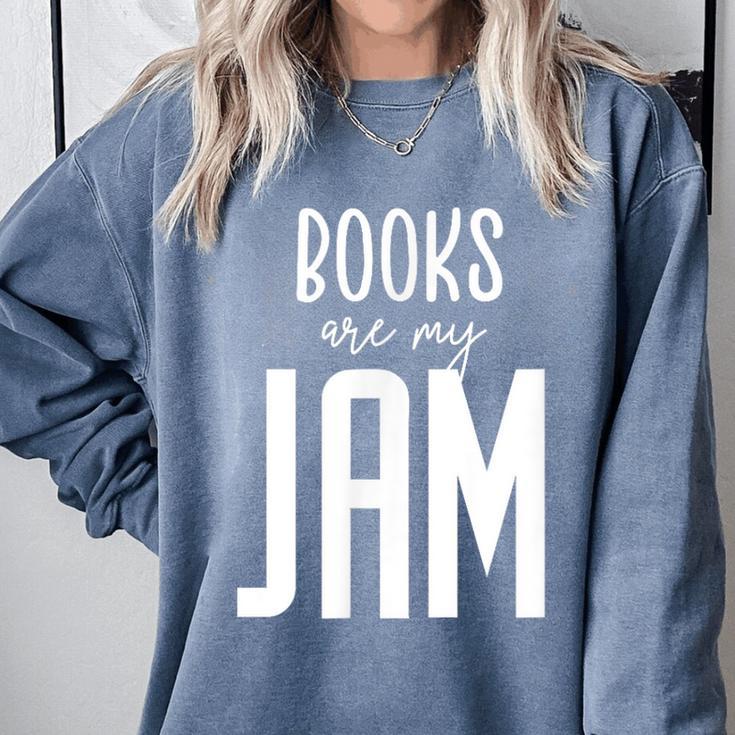 Books Are My Jam Graphic For Introverts Comfort Colors Sweatshirt