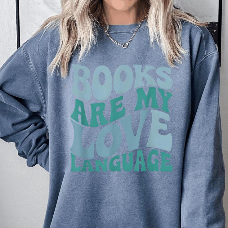 Books Are My Love Language Retro Book Quote Comfort Colors Sweatshirt