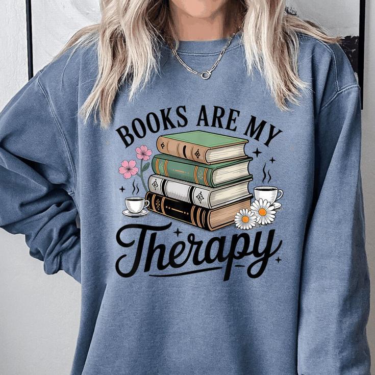 Books Are My Therapy Bookworm Reading Comfort Colors Sweatshirt