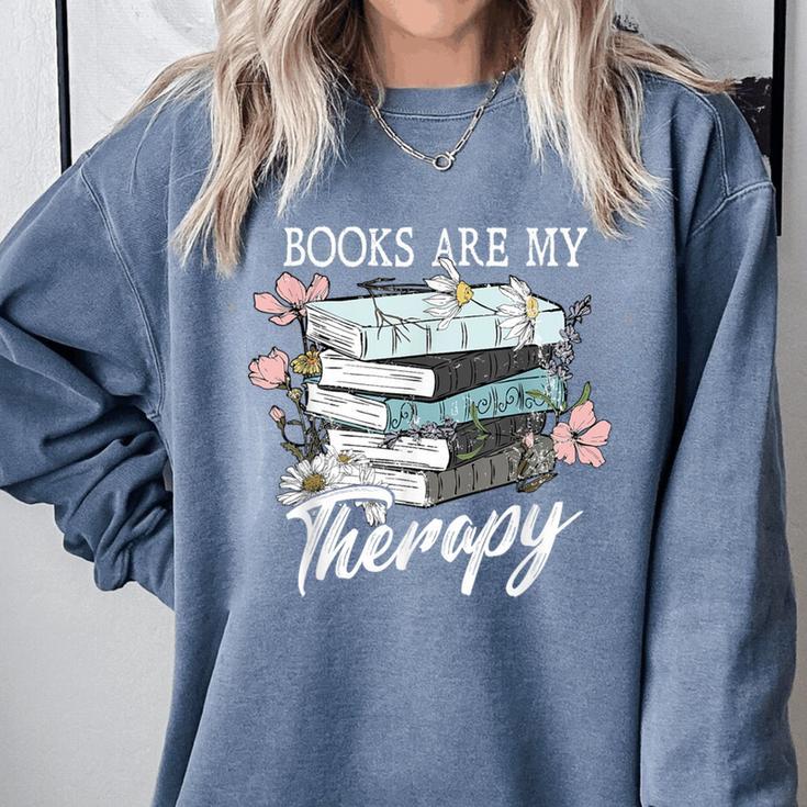 Books Are My Therapy Summer Reading Book Lovers Comfort Colors Sweatshirt Books Are My Therapy Summer Reading Book Lovers Comfort Colors Sweatshirt