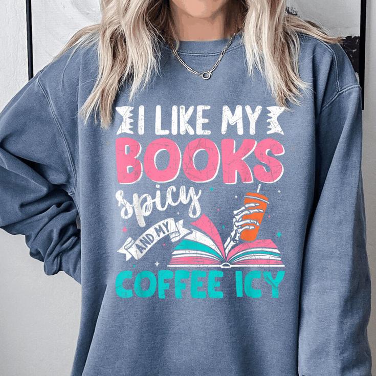 I Like My Books Spicy Coffee ICY Comfort Colors Sweatshirt I Like My Books Spicy Coffee ICY Comfort Colors Sweatshirt