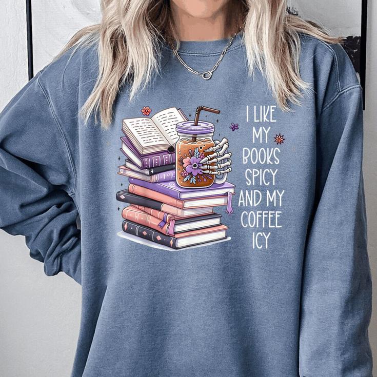 I Like My Books Spicy ShirtI Like Books Spicy & Coffee ICY Comfort Colors Sweatshirt
