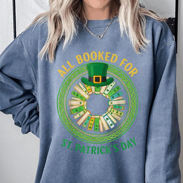 Bookworm Irish All Booked For St Patrick's Day Book Lover Comfort Colors Sweatshirt Bookworm Irish All Booked For St Patrick's Day Book Lover Comfort Colors Sweatshirt